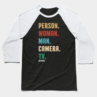 Person Woman Man Camera Tv Go Vote Vintage Shirt Baseball T-Shirt